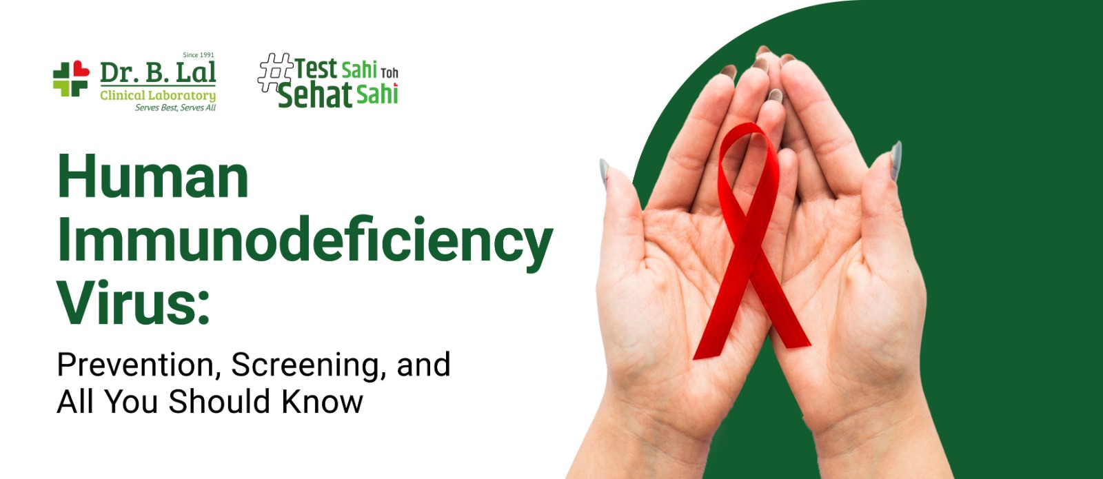 Human Immunodeficiency Virus: Prevention, Screening, and All You Should Know
