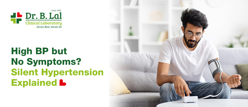 High BP but No Symptoms? Silent Hypertension Explained